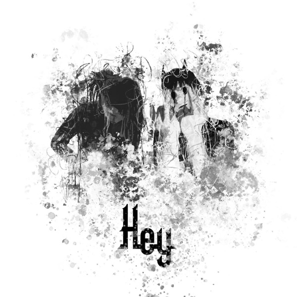 Hey (feat. Heygwuapo)