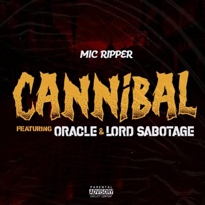 02. Cannibal (feat. Oracle & Lord Sabotage) - Single
