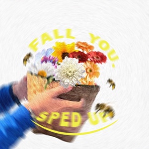 Fall You (feat. DakidJP) [Sped Up]