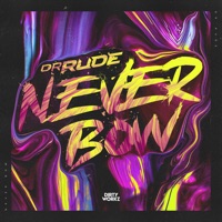 Never Bow - Single - Dr. Rude