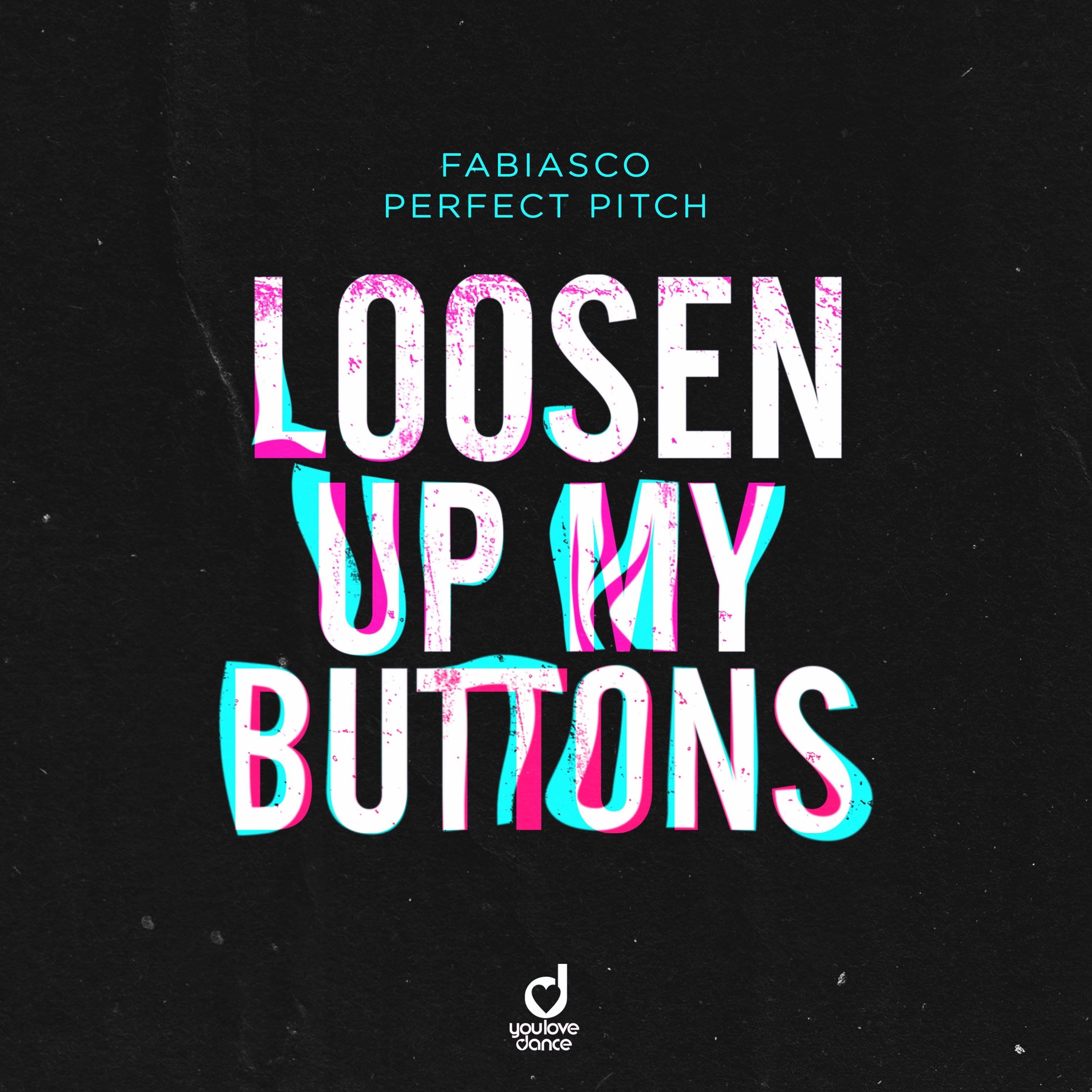 Loosen Up My Buttons - Fabiasco feat. Perfect Pitch