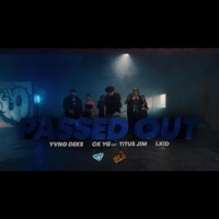 PASSED OUT (feat. Yvng Dek$, I.KiD, Titus Jim & CK YG) - Single - Gem Records Production