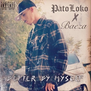 Better by Myself (feat. Baeza)