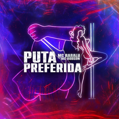 Puta Preferida (feat. Mc Rodson) - Single