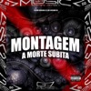 Montagem a Morte Súbita - Single