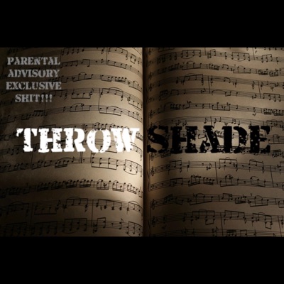 Throw Shade (feat. Relly Drugs & Rizz) - Single