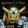 It Aint Over (feat. El Snow) - Single