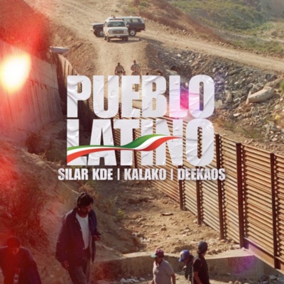 Pueblo Latino (feat. Kalako Parga Oficial & Deekaos Aguila en la Esquina) - Single