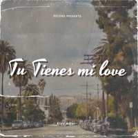 Tu Tienes Mi Love - Single - Kidd Adjor