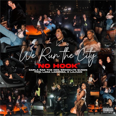 We Run the City (feat. Brooklyn Queen, Troi, Lana LaDonna & K. Lajuan) - Single