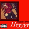 Heyyyy - Single (feat. Pop Pain) - Single