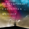 Contemporary Christian Worship (Piano Instrumentals) Vol. 7