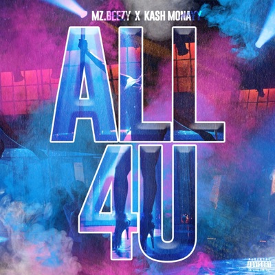 All 4 U (feat. Kash Monayy) - Single