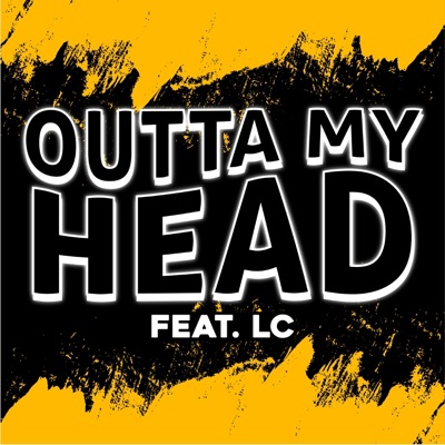 Outta My Head (feat. L.C.) - Single