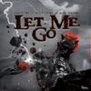 Let Me Go (feat. Stevie Stone & Hush Harding) - Single