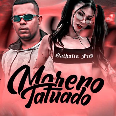 Moreno Tatuado (feat. MC Pipokinha) - Single