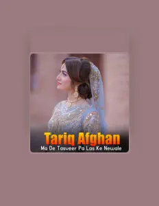 收听 Tariq Afghan、观看音乐视频、阅读小传、查看巡演日期等 ！