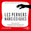 Les pervers narcissiques - Jean-Charles Bouchoux