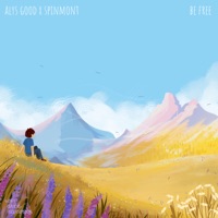 Be Free - Single - Alys Good & Spinmont
