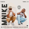 Tyler ICU & Tumelo.za - Mnike (feat. DJ Maphorisa, Nandipha808, Ceeka RSA & Tyron Dee) artwork