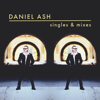 Daniel Ash - Singles and Mixes artwork