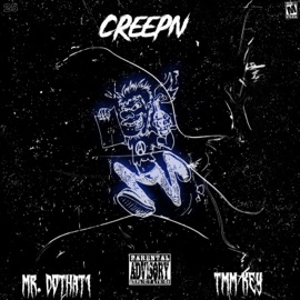 Creepn (feat. TMM key) Mr.dothat1
