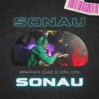 Sonau (feat. Brayan Diaz) - Single - Onlion
