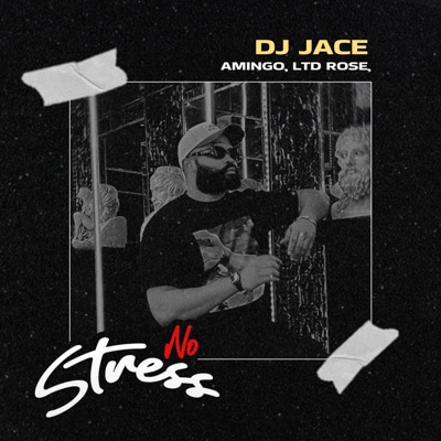 No Stress (feat. Mr Amigo, Ltd Rose & LAE) - Single
