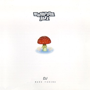 Mushroom Jazz 1 (DJ Mix)