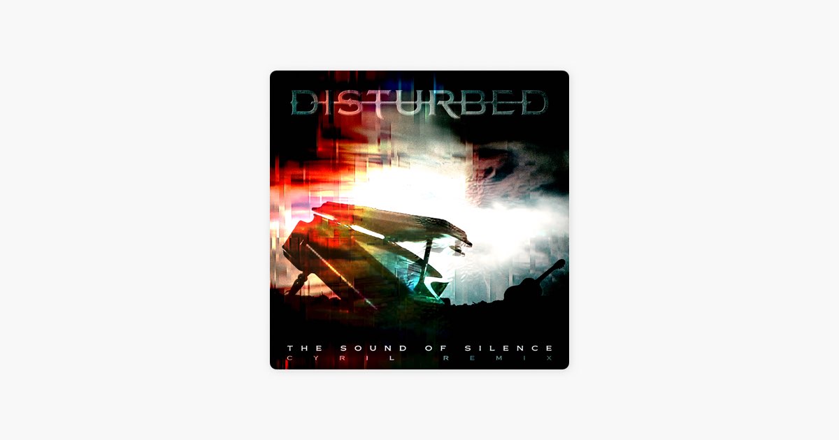 The Sound of Silence (CYRIL Remix) - Disturbed