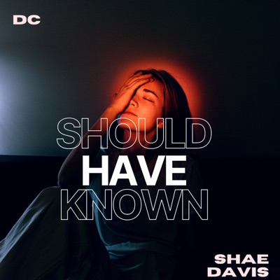 Should have known (feat. Shae Davis) - Single