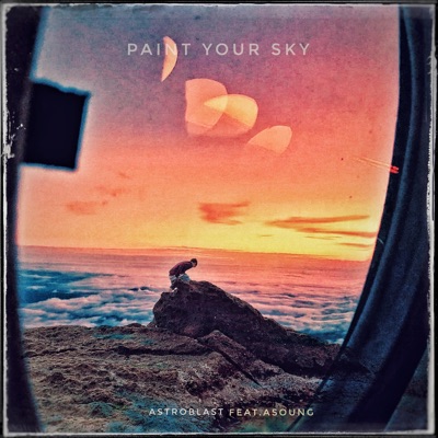 Paint Your Sky (feat. A'SOUNG) - Single