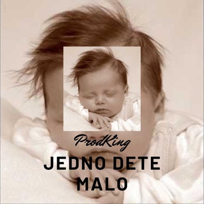 prodking - Jedno Dete Malo