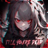 Till You're Dead - Single - DeltaLaiez