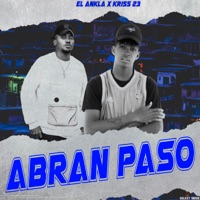 Abran Paso - Single - Galaxy Musik, El Ankla & Kriss 23