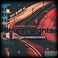 Street Lights - Single - youngan4dabandzzz