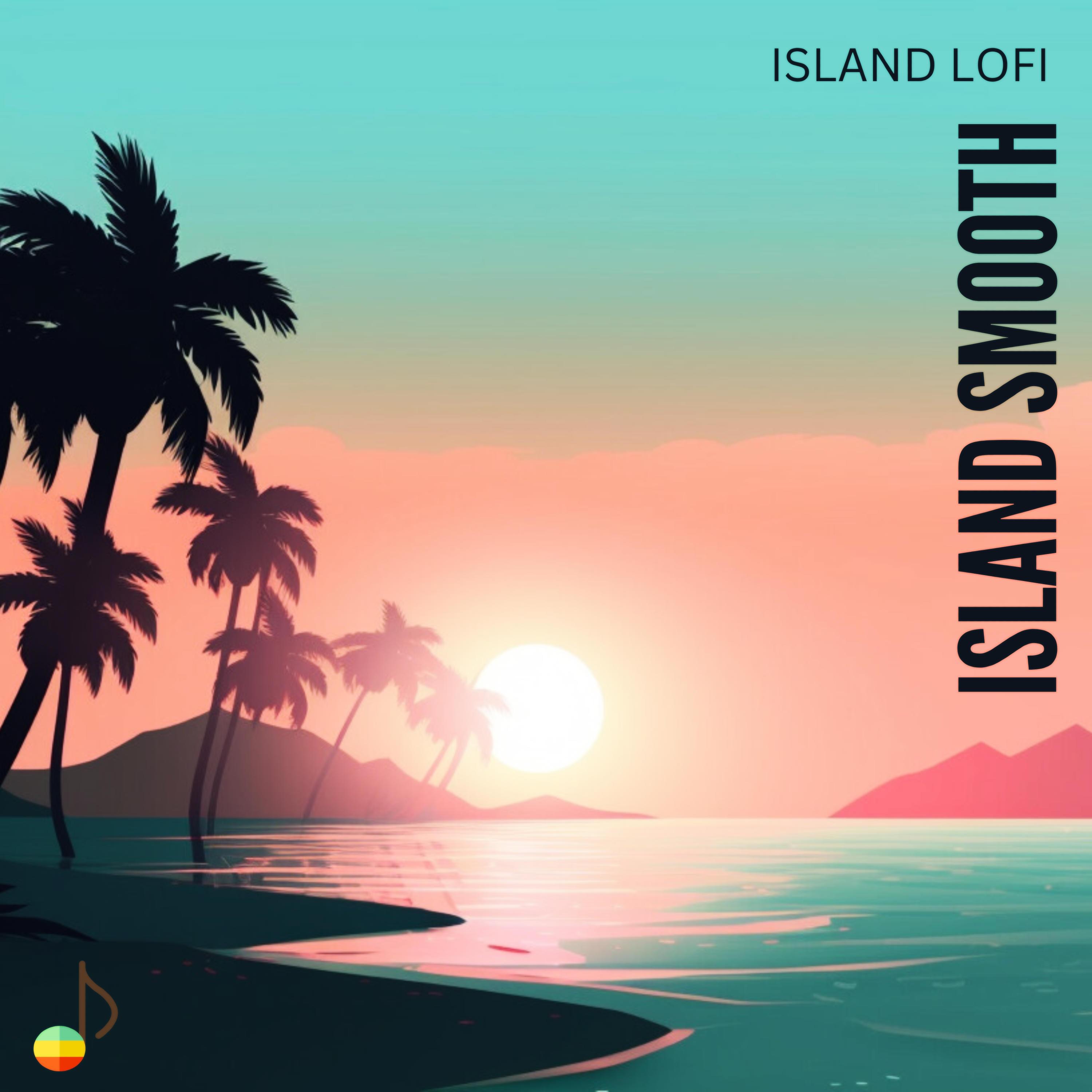 Island Smooth Lofi