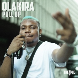 Pull Up The Mic & Olakira