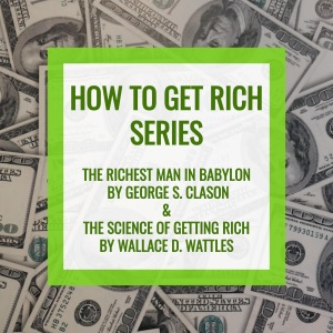 How to Get Rich Series: The Richest Man in Babylon & The Science of Getting Rich (Unabridged)