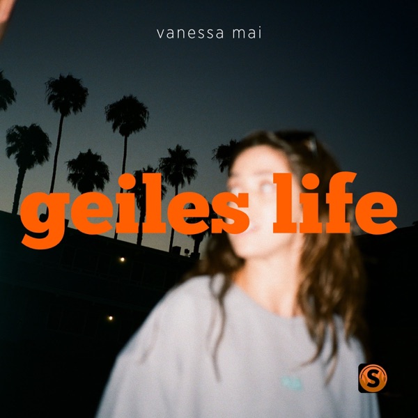 Vanessa Mai - Geiles Life