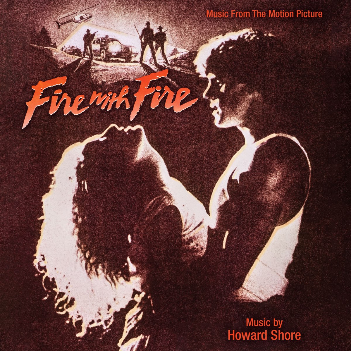 ‎Fire With Fire (Music from the Motion Picture) Album by Howard Shore Apple Music