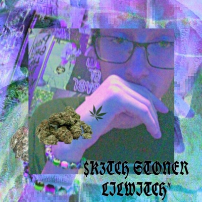Stoner Sk3tch lil Witch”