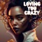 Loving You Crazy (feat. Pac Marly) - OOZ lyrics