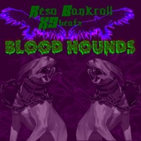 Blood Hounds - Single - Reso Bankroll
