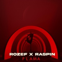 Flama - Single - Rozef & Raspin