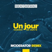 Un Jour Comme Un Autre (Moderator Remix) artwork