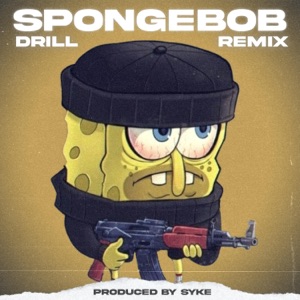 Spongebob Closing Theme but it's Drill - Single