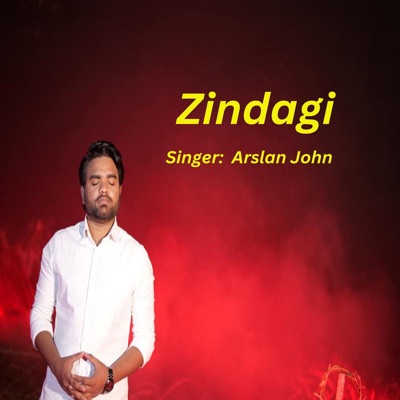 Song - Zindagi - Arslan John