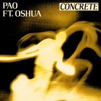 Concrete (feat. Oshua) - Single - Pao