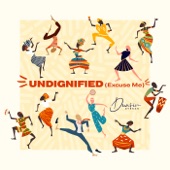 Undignified (Excuse Me) artwork